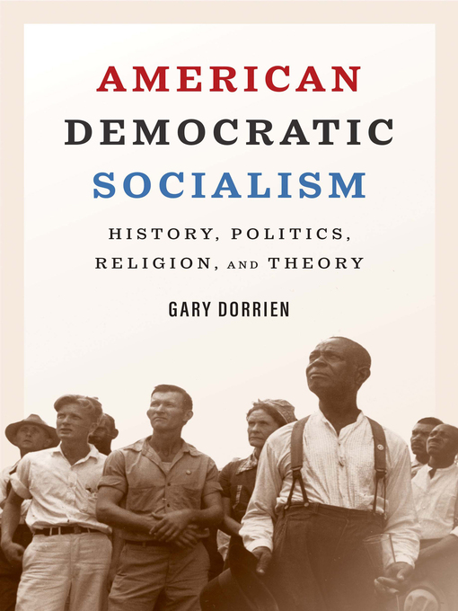 Title details for American Democratic Socialism by Gary Dorrien - Available